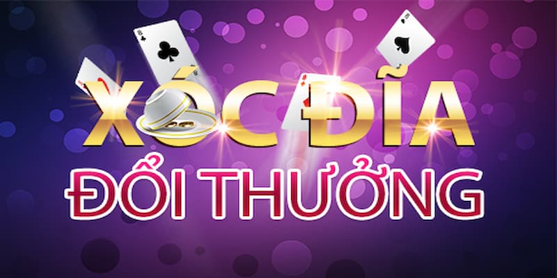 Xóc đĩa đổi thưởng online Xóc đĩa đổi thưởng online bản chất và cách chơi